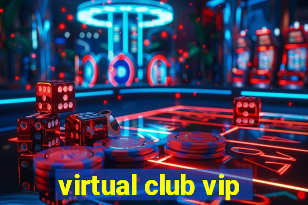 virtual club vip